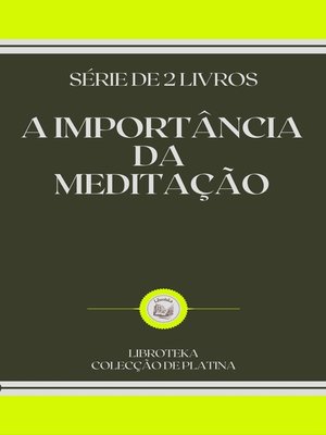 cover image of A IMPORTÂNCIA DA MEDITAÇÃO